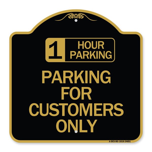 Signmission 1 Hour Parking-Parking for Customers Only, Black & Gold Aluminum Sign, 18" x 18", BG-1818-24651 A-DES-BG-1818-24651 - main
